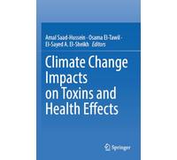Climate Change Impacts on Toxins and Health Effects