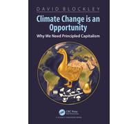 Climate Change is an Opportunity : Why We Need Principled Capitalism