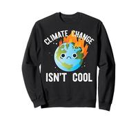 CLIMATE CHANGE IS NOT COOL Sad Earth on Fire Meme Sweatshirt