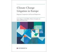 Climate Change Litigation in Europe : Regional, Comparative and Sectoral Perspectives