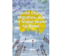 Climate Change, Migration, and the Global Search for Home
