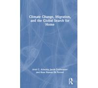 Climate Change, Migration, and the Global Search for Home