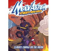 Climate Change on the Brink: A Max Axiom Super Scientist Adventure (Graphic Science: Max Axiom and the Society of Super Scientists)