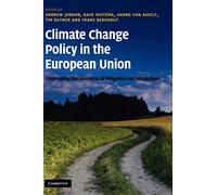 Climate Change Policy in the European Union: Confronting the Dilemmas of Mitigation and Adaptation?