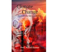 Climate Change: Protect the life on Earth