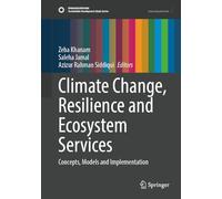 Climate Change, Resilience and Ecosystem Services: Concepts, Models and Implementation (Sustainable Development Goals Series)