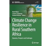 Climate Change Resilience in Rural Southern Africa: Dynamics, Prospects and Challenges (Sustainable Development Goals Series)