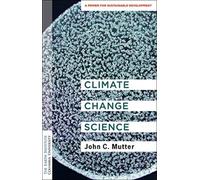 Climate Change Science : A Primer for Sustainable Development