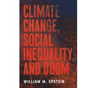Climate Change, Social Inequality, and Doom