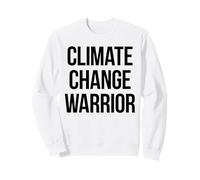 Climate Change Warrior Sweatshirt