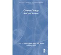 Climate Change : What Must Be Done?