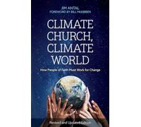 Climate Church, Climate World: How People of Faith Must Work for Change