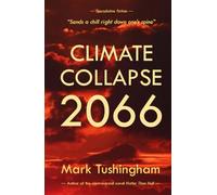 Climate Collapse 2066 (Speculative fiction)