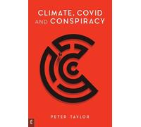Climate, Covid and Conspiracy