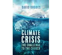 Climate Crisis - The Challenge to the Church