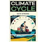 Climate Cycle: Why a bike ride around Britain became a movement for change