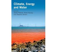 Climate, Energy and Water: Managing Trade-offs, Seizing Opportunities