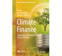 Climate Finance: Supporting a Sustainable Energy Transition (Climate Change and Energy Transition)