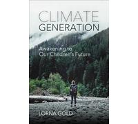 Climate Generation: Awakening to Our Children's Future