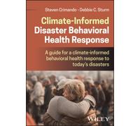 Climate Informed Disaster Behavioral Response : A Guide for a Climate-informed Behavioral Health Response to Today's Disasters