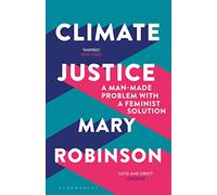 Climate Justice: A Man-Made Problem With a Feminist Solution