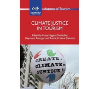 Climate Justice in Tourism (Aspects of Tourism)