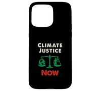 Climate Justice NOW - Powerful Eco Awareness Statement Case for iPhone 15 Pro Max
