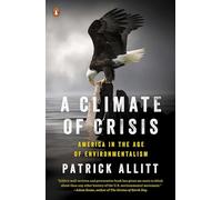 Climate of Crisis, A : America in the Age of Environmentalism (Penguin History American Life)