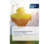 Climate-Related Economic Changes in Cities: Building Climate-Smart Urban Economies for a Sustainable Future