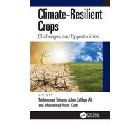 Climate-Resilient Crops : Challenges and Opportunities