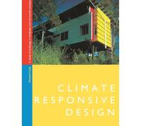 Climate Responsive Design: A Study of Buildings in Moderate and Hot Humid Climates