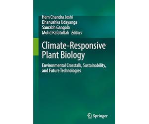 Climate-Responsive Plant Biology: Environmental Crosstalk, Sustainability, and Future Technologies