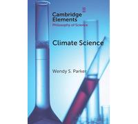 Climate Science (Elements in the Philosophy of Science)