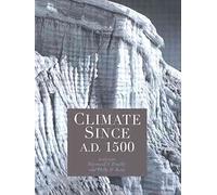 [(Climate Since A.D.1500)] [By (author) R.S. Bradley ] published on (March, 1995)