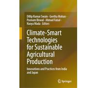 Climate-Smart Technologies for Sustainable Agricultural Production: Innovations and Practices from India and Japan