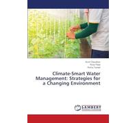 Climate-Smart Water Management: Strategies for a Changing Environment