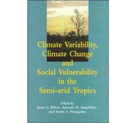 Climate Variability, Climate Change and Social Vulnerability in the Semi-arid Tropics (International Hydrology Series)