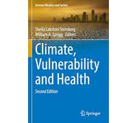 Climate, Vulnerability and Health (Extreme Weather and Society)