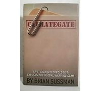 Climategate: A Veteran Meteorologist Exposes the Global Warming Scam
