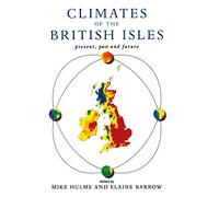 Climates of the British Isles: Present, Past and Future
