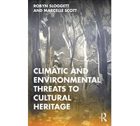 Climatic and Environmental Threats to Cultural Heritage
