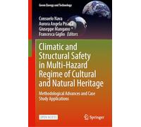 Climatic and Structural Safety in Multi-Hazard Regime of Cultural and Natural Heritage: Methodological Advances and Case Study Applications (Green Energy and Technology)