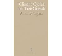 Climatic Cycles and Tree-Growth: A Study of the Annual Rings of Trees in Relation to Climate and Solar Activity
