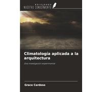 Climatología aplicada a la arquitectura: Una investigación experimental