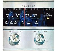 Climax Blues Band - Fm Live (Remastered Edition)