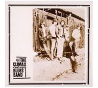 Climax Chicago Blues Band - Climax Chicago Blues Band (Remastered & Expanded Edition)