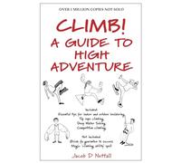 CLIMB!: A Guide to High Adventure