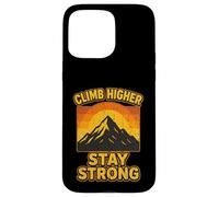 CLIMB HIGHER STAY STRONG hiker camper hiking adventures wild Case for iPhone 15 Pro Max