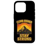 CLIMB HIGHER STAY STRONG hiker camper hiking adventures wild Case for iPhone 16 Pro