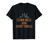Climb Hills and Count Thrills Mountain Hiking Design T-Shirt